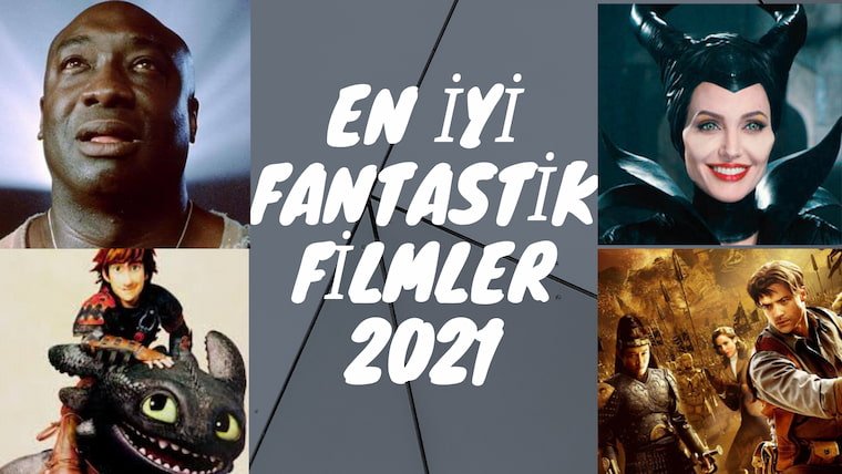 En İyi Fantastik Filmler 2021 Top 10